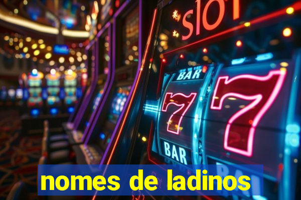 nomes de ladinos